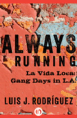 Luis J. Rodriguez - Always Running
