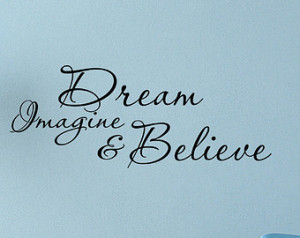 Dream Imagine Believe Vinyl Wall De cal Quotes Home Wall Sticker Decor ...