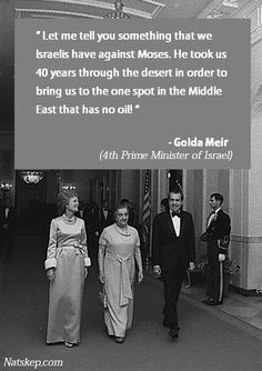 Golda Meir said ... More