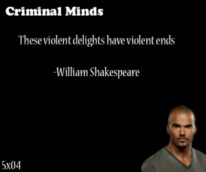 These violent delights have violent ends- William Shakespeare said by ...