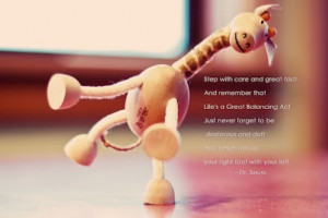 ... And never mix up your right foot with your left - quote by Dr. Seuss