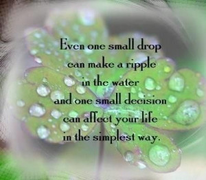 ... positive #inspirational #quote #ripple #water #decisions #life