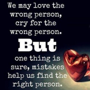 ... right person love love quotes quotes quote cry mistakes girl quotes