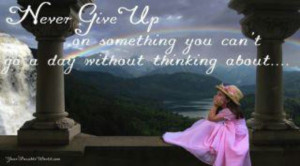 We never gonna give up!!! S & B ;)