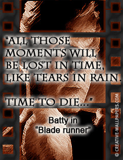 Science fiction movie quote Blade runner