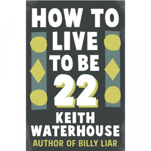 ... humorous autobiography by Keith Waterhouse, author of Billy Liar
