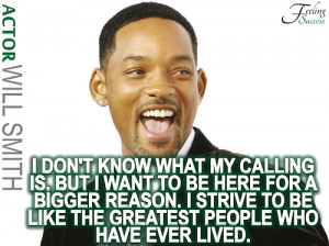 ... to be like the greatest people who have ever lived Will Smith quotes