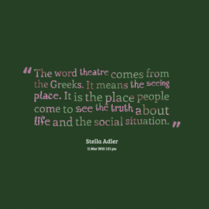 Quotes About: theatre