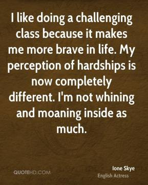 Ione Skye - I like doing a challenging class because it makes me more ...