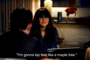 funny, girl, haha, maple, new girl, quote, tap, tree, tv show