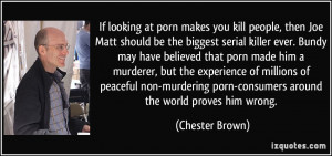 More Chester Brown Quotes