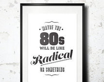BUY 2 GET 1 FREE Typography Print, Quote Print, Dazed & Confused ...