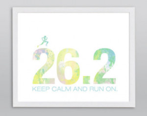 Marathon 26.2 Keep Calm and Run On Print - Typographic Inspirational ...