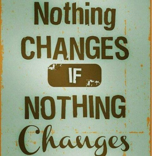 One of my all time favorite quotes! #change #recovery www ...
