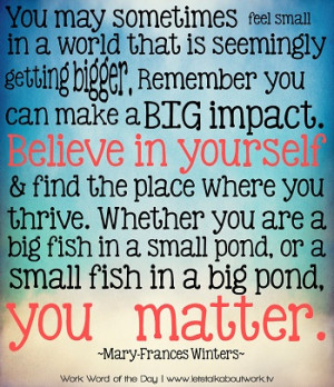 Believe in yourself. You matter. #quote