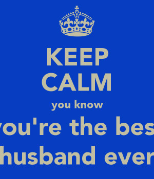 best husband ever best husband ever the best husband ever of the best ...