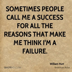 william-hurt-william-hurt-sometimes-people-call-me-a-success-for-all ...