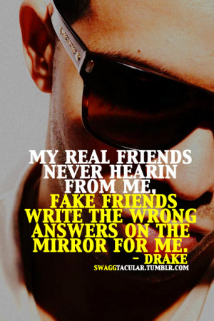 drake, fake friends, friends, quote, quotes, text, words