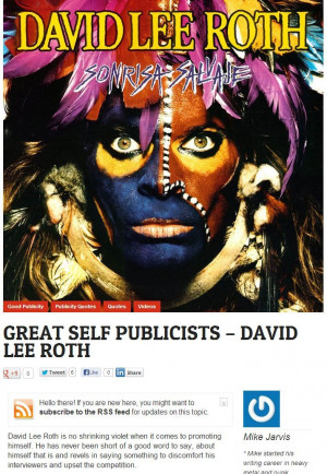 ... Lee Roth http://www.publiseek.com/publicity/david-lee-roth-quotes