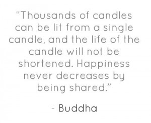 Thousands Of Candles Can Be Lit From A Single Candle Quote