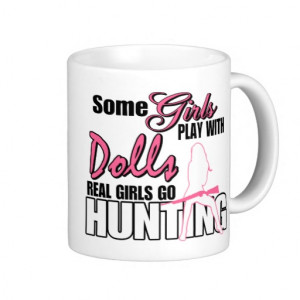 Hunting Sayings For Girls...