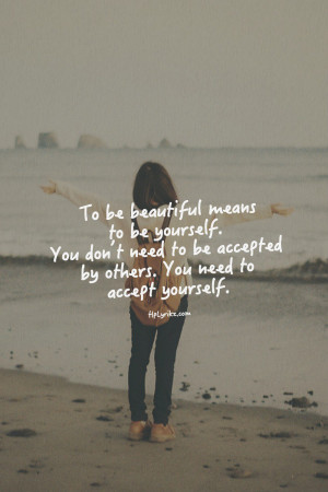Yes! Love and accept yourself! ♥ God created you and you are ...