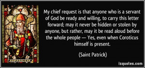 My chief request is that anyone who is a servant of God be ready and ...