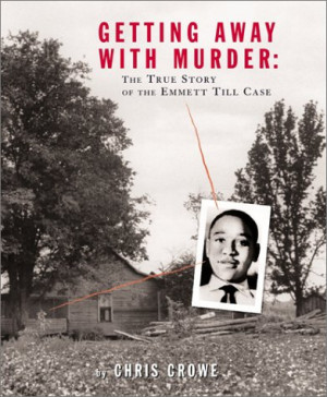 2003). Getting away with murder: The true story of the emmett till ...