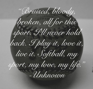 Softball Is Life Quotes Inspirational quotes