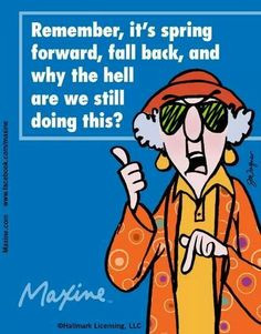 Maxine on changing clocks! I'm there! :) More