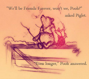 Winnie The Pooh Quotes We'll Be Friends Forever (4)