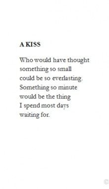 ... kisses. He kisses me before he leaves, when he comes home from work