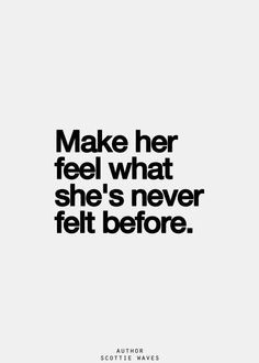 Make her feel what she's never felt before http://www.isiah ...