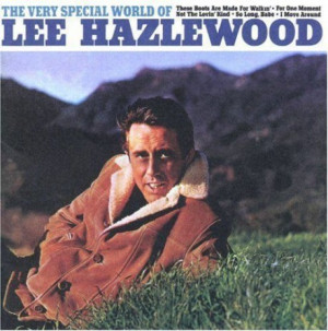 Lee-Hazlewood-The-Very-Special-World-of-Lee-Hazlewood-e1312148972603 ...