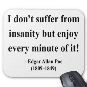 Edgar allan poe, quotes, sayings, insanity, enjoy