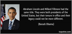 Abraham Lincoln and Millard Fillmore had the same title. They were ...