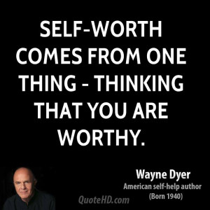 wayne-dyer-wayne-dyer-self-worth-comes-from-one-thing-thinking-that ...