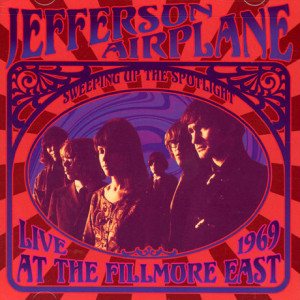 Jefferson Airplane Sweeping Up The Spotlight Live At The Fillmore