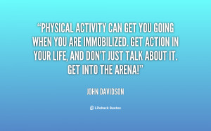quote-John-Davidson-physical-activity-can-get-you-going-when-11432.png