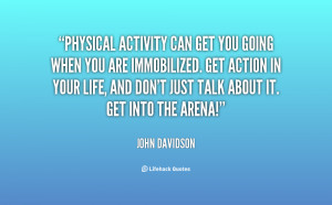 quote-John-Davidson-physical-activity-can-get-you-going-when-11432.png