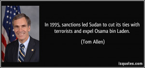 ... to cut its ties with terrorists and expel Osama bin Laden. - Tom Allen