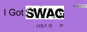 got Swag! Profile Facebook Covers