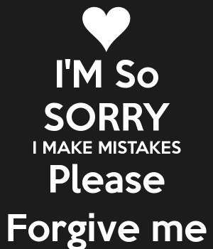 im-so-sorry-i-make-mistakes-please-forgive-me.png