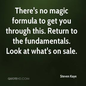 Steven Kaye - There's no magic formula to get you through this. Return ...