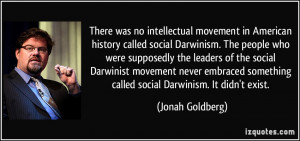 ... social Darwinist movement never embraced something called social