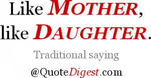like mother like daughter Mother Daughter Quotes