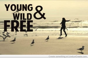 cute, girls, inspirational, love, pretty, quote, quotes, young wild ...