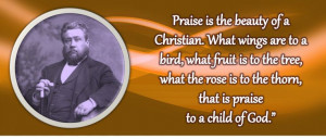 Spurgeon On Praising God!