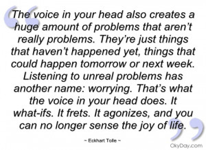 the voice in your head also creates a huge eckhart tolle