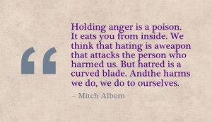 ... quotespictures.com/holding-anger-is-a-poisonit-eats-you-from-inside